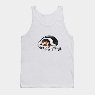 Sleep is Everything Tank Top